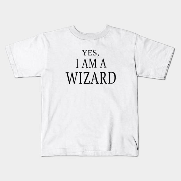 Yes, I Am A Wizard Kids T-Shirt by quoteee